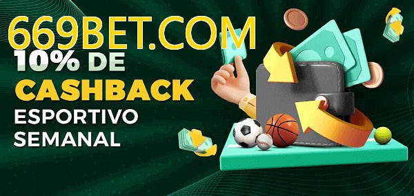 10% de bônus de cashback na 669BET.COM